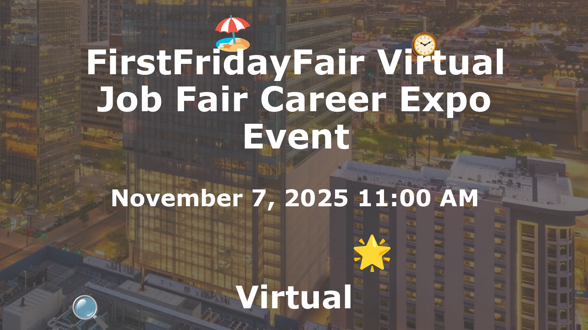 FirstFridayFair Virtual Job Fair Career Expo Event event image